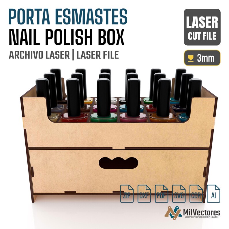 May include: A light brown wooden nail polish box with a drawer, designed for 3mm material. The top holds multiple nail polish bottles with black caps. Text includes PORTA ESMALTES NAIL POLISH BOX, LASER CUT FILE, and file formats ZIP, DXF, PDF, SVG, CDR, AI.
