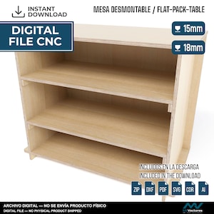 May include: A digital CNC file for a flat-pack table, featuring a light wood grain finish with three open shelves. The image includes text labels for 15mm and 18mm material thickness, along with icons for ZIP, DXF, PDF, SVG, CDR, and AI file formats.