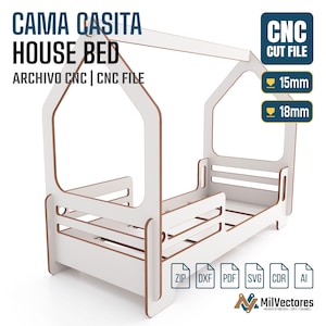 Pu&ograve; includere: Un file di taglio CNC per un letto a forma di casetta, bianco con bordi marroni. Il testo include CAMA CASITA HOUSE BED, ARCHIVO CNC | CNC FILE, CNC CUT FILE, 15mm, 18mm, e i formati ZIP, DXF, PDF, SVG, CDR, AI. Struttura con tetto e sponde.