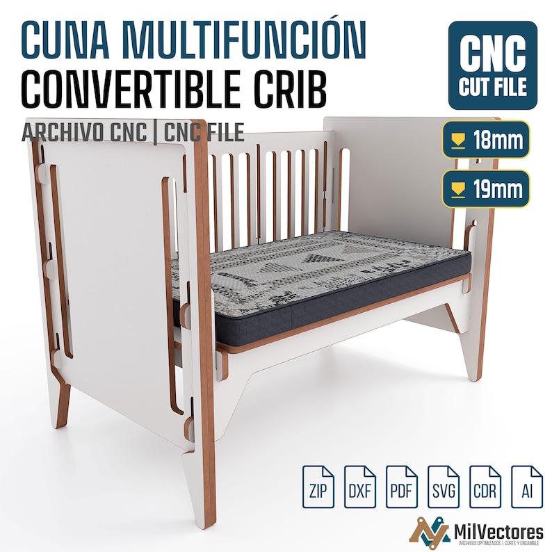 May include: A white and wood-toned convertible crib with a dark gray patterned mattress. The text reads CUNA MULTIFUNCI&Oacute;N CONVERTIBLE CRIB, CNC CUT FILE, ARCHIVO CNC, and 18mm or 19mm. File format icons for ZIP, DXF, PDF, SVG, CDR, and AI are included.