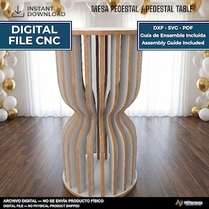 May include: A digital file for a CNC pedestal table featuring a vertical, hourglass-shaped design with light-coloured wood edges and white interior panels. The image includes text: DIGITAL FILE CNC, MESA PEDESTAL / PEDESTAL TABLE, DXF - SVG - PDF, Guía de Ensamble Incluída, Assembly Guide Included, and ARCHIVO DIGITAL - NO SE ENVÍA PRODUCTO FÍSICO.