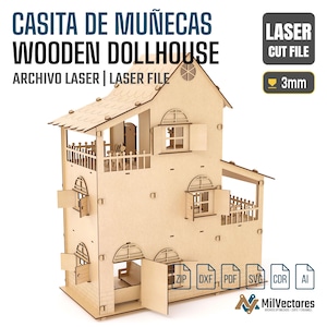 May include: A light-colored wooden dollhouse laser cut file with multiple levels, balconies, and opening shutters. The text reads CASITA DE MU&Ntilde;ECAS WOODEN DOLLHOUSE, LASER CUT FILE, ARCHIVO LASER, 3mm, and includes ZIP, DXF, PDF, SVG, CDR, and AI icons.