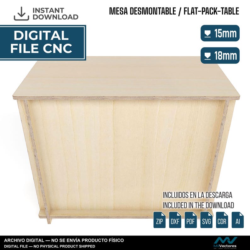 May include: A light-colored wooden flat-pack table with visible plywood edges. The image includes text: DIGITAL FILE CNC, MESA DESMONTABLE / FLAT-PACK-TABLE, 15mm, 18mm, INCLUIDOS EN LA DESCARGA INCLUDED IN THE DOWNLOAD, ZIP, DXF, PDF, SVG, CDR, AI.
