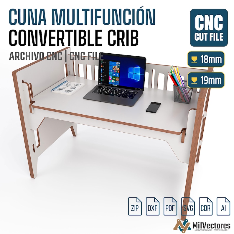 May include: A white and wood-toned convertible desk with a laptop, a notebook, a smartphone, and a pencil holder on its surface. The text CUNA MULTIFUNCI&Oacute;N CONVERTIBLE CRIB, CNC CUT FILE, 18mm, and 19mm are visible along with file format icons.