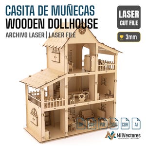 May include: A three-story wooden dollhouse laser cut file with 3mm material thickness. The structure features multiple rooms, balconies, and miniature furniture. Text includes CASITA DE MU&Ntilde;ECAS WOODEN DOLLHOUSE, LASER CUT FILE, 3mm, and file formats ZIP, DXF, PDF, SVG, CDR, AI.