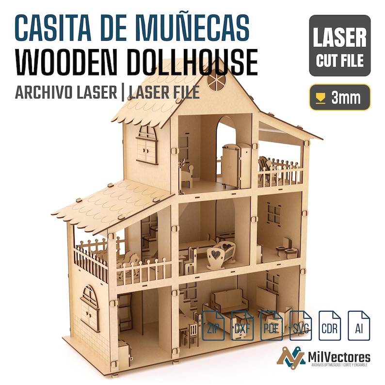 May include: A three-story wooden dollhouse laser cut file with 3mm material thickness. The structure features multiple rooms, balconies, and miniature furniture. Text includes CASITA DE MU&Ntilde;ECAS WOODEN DOLLHOUSE, LASER CUT FILE, 3mm, and file formats ZIP, DXF, PDF, SVG, CDR, AI.