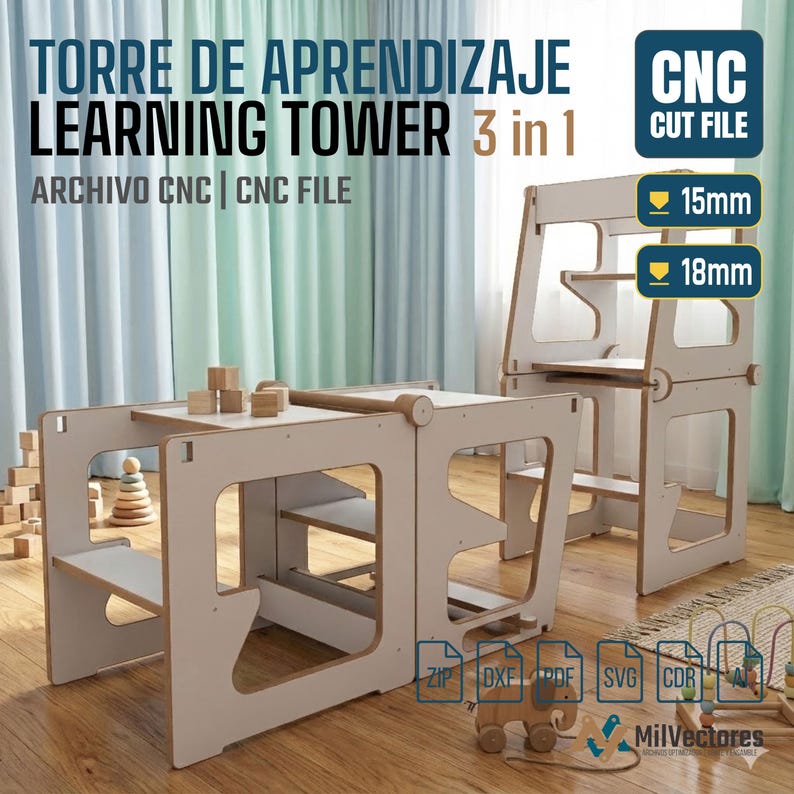 May include: A 3-in-1 learning tower CNC cut file featuring a light-coloured wooden structure that converts between a tower and a table-chair set. The design includes text labels for 15mm and 18mm material thickness and file formats like ZIP, DXF, PDF, SVG, CDR, and AI.