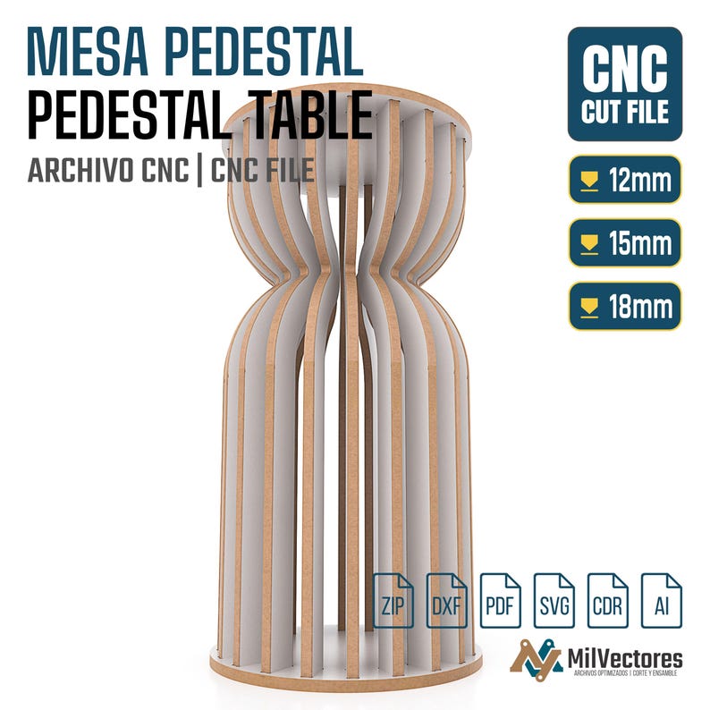 May include: A CNC cut file for a pedestal table featuring a vertical slatted design with a curved, hourglass-shaped silhouette. The digital file includes options for 12mm, 15mm, and 18mm material thicknesses, with file formats ZIP, DXF, PDF, SVG, CDR, and AI.