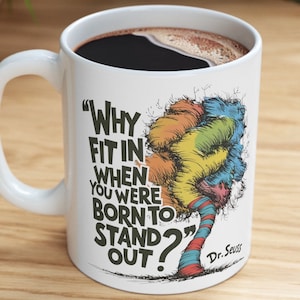 Born to Stand Out Kaffee Tee Tasse Dr. Seuss Oh Die Orte, an die du gehen wirst Zitat Geschenk für Graduierung ADHD Autismus Bibliothekar Special Ed Lehrer