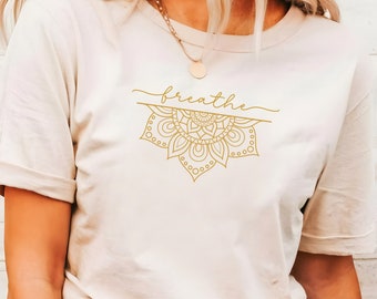 Mandala yoga shirt, breathe shirt, yoga lovers gift, meditation shirt, spiritual gift, mandala gift, yoga mom shirt, spiritual shirt gift