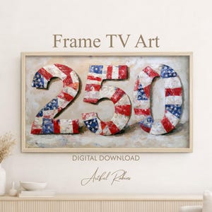 Puede incluir: Una obra de arte enmarcada con los números "250" pintados en un estilo que recuerda a la bandera estadounidense. La obra está sobre un fondo neutro e incluye el texto "Frame TV Art" y "Digital Download".