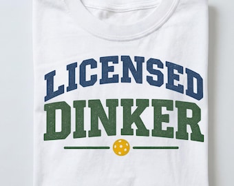 Licensed Dinker Pickleball Shirt, Graphic Tee for Players