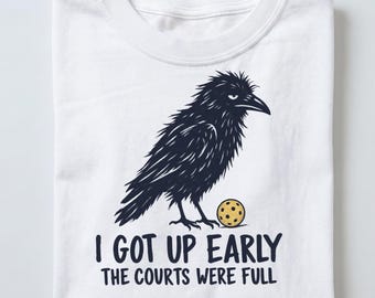 I Got Up Early The Courts Were Full Shirt, Funny Crow Comfort Colors Tee, Sarcastic Raven Tshirt, Bird Lover Gift, Morning Person Humor