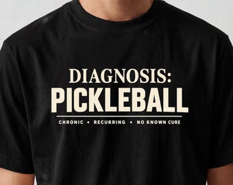 Funny Diagnosis Pickleball Shirt, Comfort Colors Sports Humor Tee, Chronic Pickleball Addiction Graphic T-Shirt