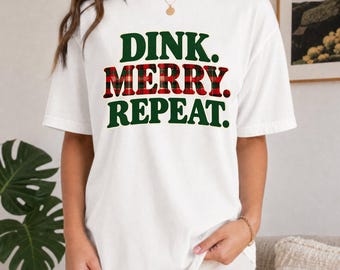 Dink Merry Repeat Shirt, Funny Pickleball Christmas Tee, Holiday Gift