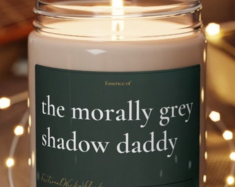 morally grey Scented Soy Candle Bookish Smut fanfic spicy SciFi Fantasy literary Candle romantasy steamy Candle for her Bookish Gift for him