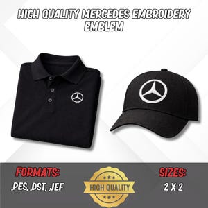 Puede incluir: Polo y gorra negros con un emblema blanco de Mercedes-Benz. La imagen incluye el texto "HIGH QUALITY MERCEDES EMBROIDERY EMBLEM", "FORMATS: PES, DST, JEF" y "SIZES: 2 X 2".