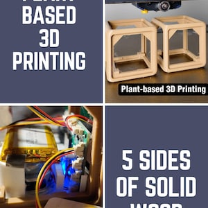 May include: Image showcasing plant-based 3D printing. The text reads "PLANT BASED 3D PRINTING". Two beige, cube-shaped objects are visible, along with the text "Plant-based 3D Printing". The image also shows the CPU of a music box and the text "5 SIDES OF SOLID WOOD".