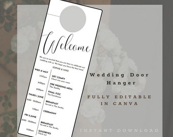 May include: A printable wedding door hanger with a welcome message and a schedule of events for the wedding weekend. The hanger is fully editable in Canva and includes the text "Wedding Door Hanger", "Fully Editable in Canva", and "Instant Download".