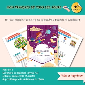 May include: A colorful French language learning book titled "Mon Français de Tous Les Jours" with 40 pages. The cover features a cartoon illustration of a child flying through space. Includes vocabulary and exercises for beginners.