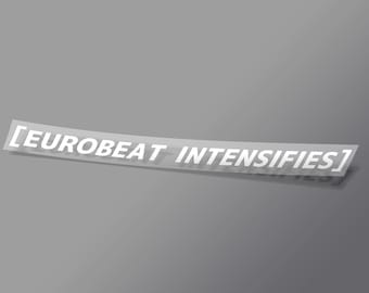 May include: A white sticker with the text "[EUROBEAT INTENSIFIES]" on a gray background.