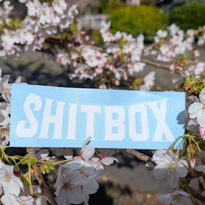 Shitbox - Car Decal - Vinyl Sticker - Laptop Decal - JDM - Euro - USDM
