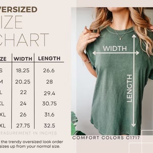 May include: An oversized size chart with measurements in inches. The chart includes sizes S to 3XL, with corresponding width and length measurements. A person is wearing a green Comfort Colors C1717 t-shirt, with width and length indicators.