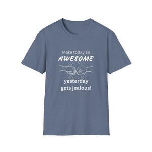 Make Today Awesome Graphic T-Shirt