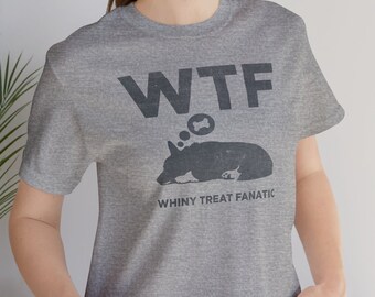 WTF, Whiny Treat Fanatic Acronym With Silhouette Corgi Thinking Of Food, Funny Corgi T-shirt | Trendy T-shirt Unisex Jersey Short Sleeve Tee