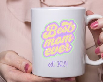 Best Mom Ever Coffee Mug, Custom Mommy Mug, New Mom Gift Ideas, First Time Mom Gift, New Parent Gift, Mommy Coffee Mug, New Mom Present