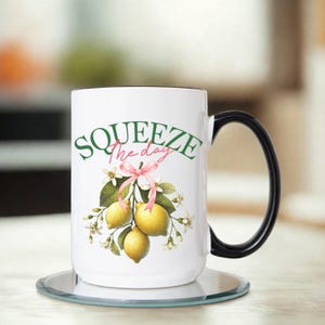 Squeeze The Day Coffee Mug 15oz- Fun Gift for Lemon Lovers, Lemons Mug. Lemons Gift. Lemonade Mug. Lemon Mug. Lemon Gift. Summer Gifts