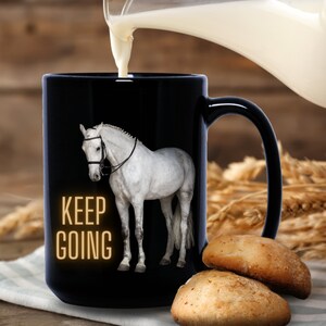 Keep Going Horse Black Mug 15oz Horse Mug, Horse Gifts, Horse Gift, Horse Mug, Horse Lover Gift, Gift for Horse Lover, Horse Girl Mug