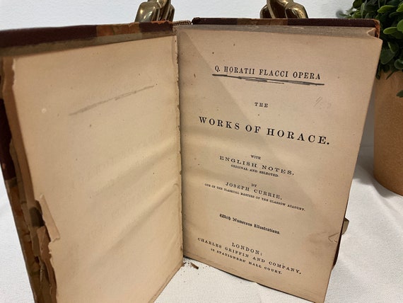 Vintage 1839- Q. HORATII FLACCI OPERA, The Works of Horace. With English Notes, Original and Selected, by Joseph Currie