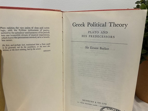 Greek Political Theory - Plato and His Predecessors, by Sir Ernest Barker - Printed in Great Britain 1967