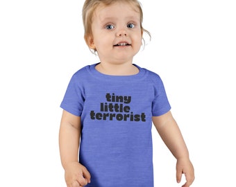 Tiny Terrorist Toddler T-shirt