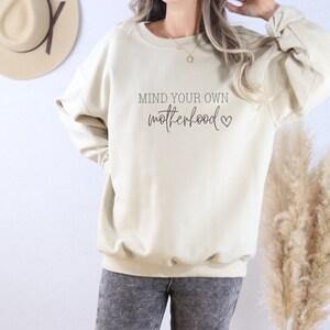 Mind Your Own Motherhood, Motherhood Gifts, Gifts for Mom, Mom sweatshirt, New Mom, Mama, Trendy Mom