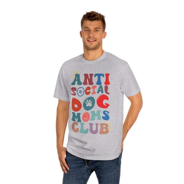 Anti-Social Dog Moms Club Unisex Classic Tee - Exclusive Comfort for Canine Enthusiasts - Unisex Gifts For Her