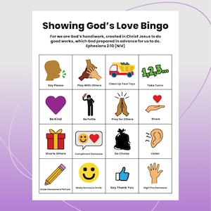 Peut inclure: Une carte de bingo colorée avec des images et du texte. La carte est intitulée "Showing God's Love Bingo". Les cases de la carte comprennent des images de personnes priant, partageant, rangeant des jouets et d'autres actes de gentillesse. Le texte sur la carte comprend des phrases comme "Say Please", "Play With Others", "Be Kind", "Be Polite", "Pray for Others", "Share", "Give to Others", "Compliment Someone", "Do Chores", "Listen", "Draw Someone a Picture", "Make Someone Smile", "Say Thank You", et "High Five Someone".