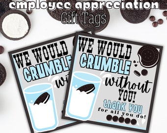 We Would Crumble Without You! Oreo Cookie Gift Tags, Oreo Cookies, Gifts for Staff, Employee Appreciation, Sandwich Cookie, Oreo Template