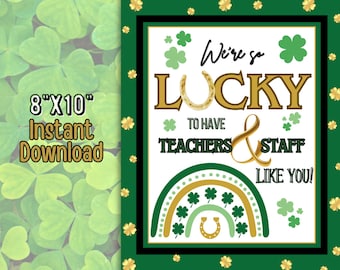 St. Patrick's Day Sign, Lucky to Have Staff Like You Shamrock Rainbow Appreciation, School Pto Pta Thank You Table Decor, INSTANT DOWNLOAD