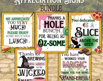 May include: A set of five printable appreciation signs with a Wizard of Oz theme. The signs feature colorful graphics and text such as "Thanks a Hole Bunch for Being So Oz-Some", "Your Dedication is a Slice Above the Rest", "Thanks for Brewing Young Minds to be Wicked Smart", and "You Have Worked Your Magic Thank You for Being Wand-Erful!"
