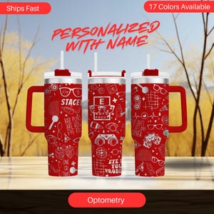 May include: Three red insulated tumblers with white lids and handles. Each tumbler features a unique design with optometry-related graphics and text. The text "PERSONALIZED WITH NAME" is displayed above the tumblers. The word "Optometry" is at the bottom.