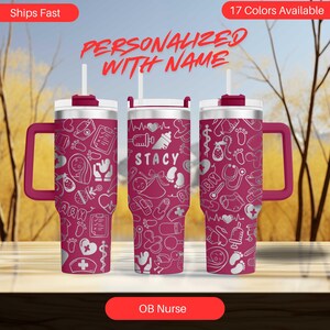 May include: Personalized stainless steel tumbler with a pink and white design featuring baby-related icons and the text "STACY OB Nurse".