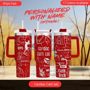 May include: Red insulated tumbler with a white lid, handle, and straw. The tumbler features medical-themed graphics and text, including "CPR," "Cardiac Cath Lab," and "Code STEM." The text "PERSONALIZED WITH NAME (OPTIONAL)" is also visible.