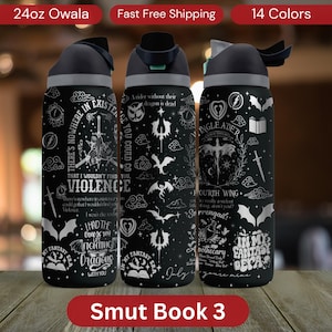 May include: Three black 24oz Owala water bottles with various fantasy-themed designs in white. Each bottle features text and illustrations, including dragons, swords, and the words "Violence" and "Smut Book 3".