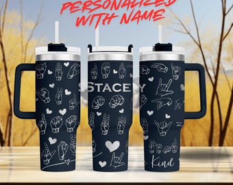 ASL Deaf Culture Insulated  engraved Tumbler - Personalized with name 40oz Drinkware for Deaf Awareness & Gifts