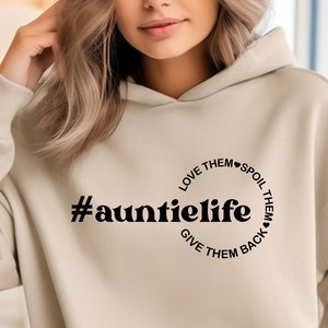 Auntie Life Sweatshirt, Aunt Hoodie, Gift For Aunt, Auntie Shirt, Mothers Day Gift, Funny Gift For Aunt