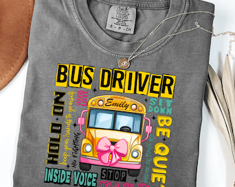 Comfort Colors® Bus Driver Shirt, Funny School Bus Driver Sweatshirt, Custom Name Bus Driver Appreciation Shirt, Back To School Gift Tee