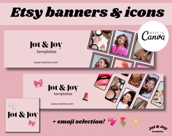 May include: Two pink and white Etsy banners with the text "Jot & Joy templates" and a website address. The banners feature a collage of images related to beauty and makeup. The text "Made in Canva" appears on the top banner. The bottom banner includes the text "+ emoji selection!" and a pink heart, a white tulip, and a gold star emoji.