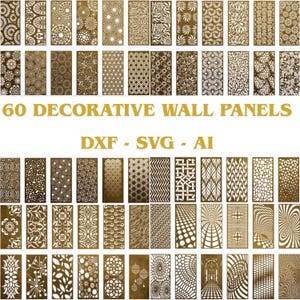 May include: A collection of 60 rectangular wall panels featuring diverse laser-cut geometric, floral, and abstract patterns in a gold tone. The image includes the text 60 DECORATIVE WALL PANELS and DXF - SVG - AI, indicating digital file formats.